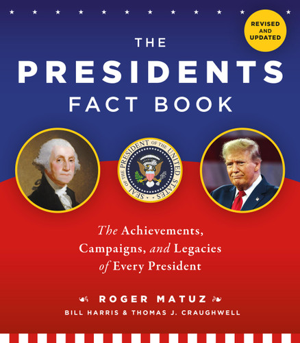 The Presidents Fact Book: The Achievements, Campaigns, and Legacies of Every President book cover by Roger Matuz, Bill Harris, Thomas J. Craughwell