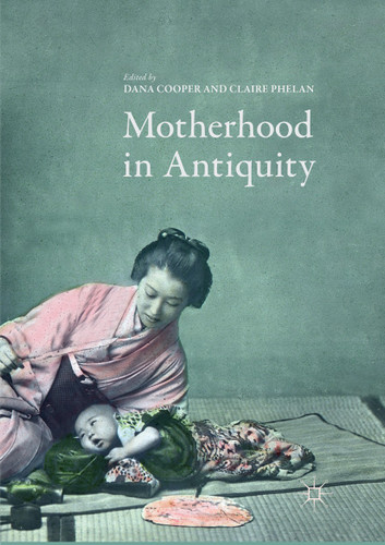Motherhood in Antiquity book cover by 