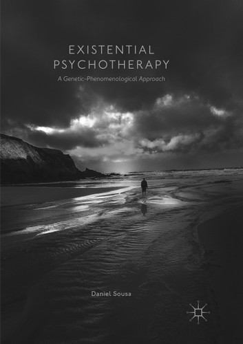 Existential Psychotherapy: A Genetic-Phenomenological Approach book cover by Daniel Sousa