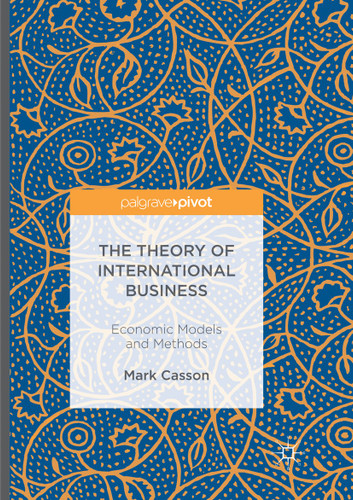 The Theory of International Business: Economic Models and Methods book cover by Mark Casson