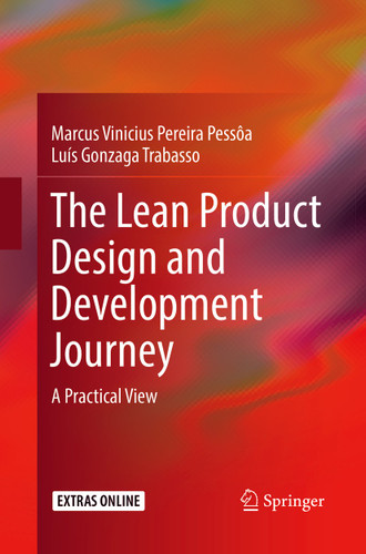 The Lean Product Design and Development Journey: A Practical View book cover by Marcus Vinicius Pereira Pessôa, Luis Gonzaga Trabasso