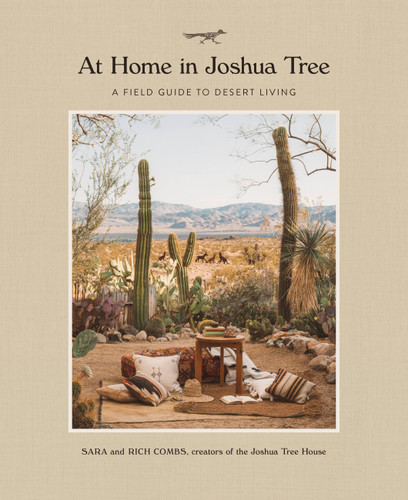 At Home in Joshua Tree: A Field Guide to Desert Living book cover by Rich Combs, Sara Combs