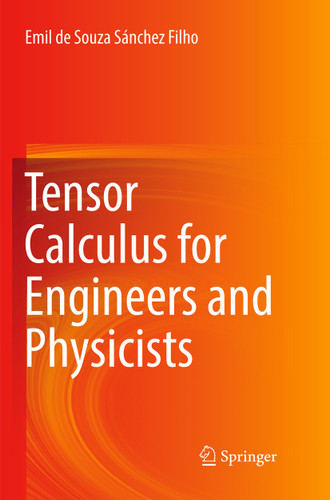 Tensor Calculus for Engineers and Physicists book cover by Emil de Souza Sánchez Filho