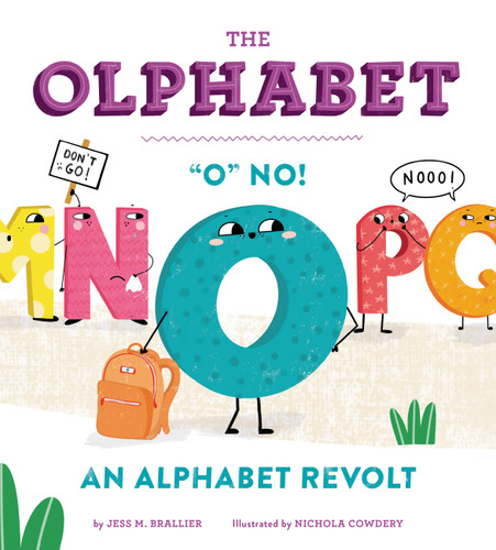 The Olphabet: "O" No! An Alphabet Revolt book cover by Jess M. Brallier