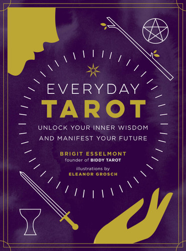 Everyday Tarot: Unlock Your Inner Wisdom and Manifest Your Future book cover by Brigit Esselmont