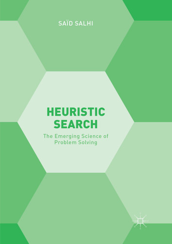 Heuristic Search: The Emerging Science of Problem Solving book cover by Saïd Salhi
