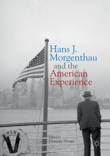 Hans J. Morgenthau and the American Experience book cover by 