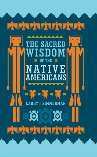 The Sacred Wisdom of the Native Americans book cover by Larry J. Zimmerman