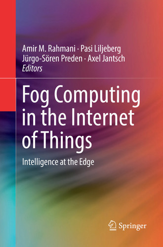 Fog Computing in the Internet of Things: Intelligence at the Edge book cover by 