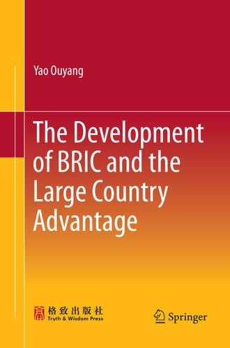 The Development of BRIC and the Large Country Advantage book cover by Yao Ouyang