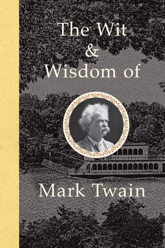 The Wit and Wisdom of Mark Twain book cover by Mark Twain