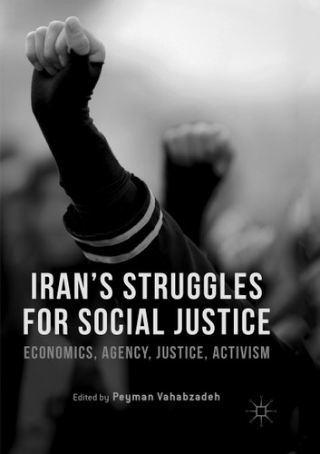 Iran’s Struggles for Social Justice: Economics, Agency, Justice, Activism book cover by 