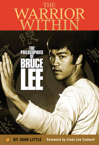 The Warrior Within: The Philosophies of Bruce Lee book cover by John Little