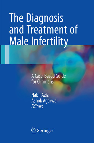 The Diagnosis and Treatment of Male Infertility: A Case-Based Guide for Clinicians book cover by 