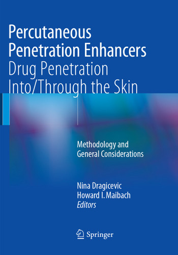 Percutaneous Penetration Enhancers Drug Penetration Into/Through the Skin: Methodology and General Considerations book cover by 