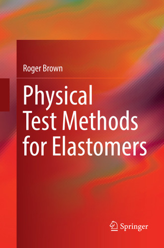 Physical Test Methods for Elastomers book cover by Roger Brown