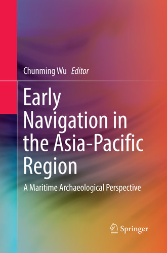 Early Navigation in the Asia-Pacific Region: A Maritime Archaeological Perspective book cover by 