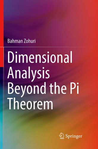 Dimensional Analysis Beyond the Pi Theorem book cover by Bahman Zohuri