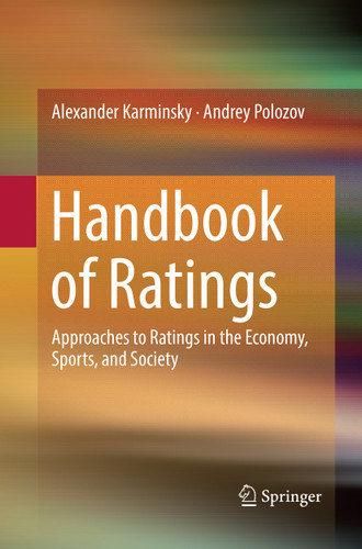 Handbook of Ratings: Approaches to Ratings in the Economy, Sports, and Society book cover by Alexander Karminsky, Andrey Polozov