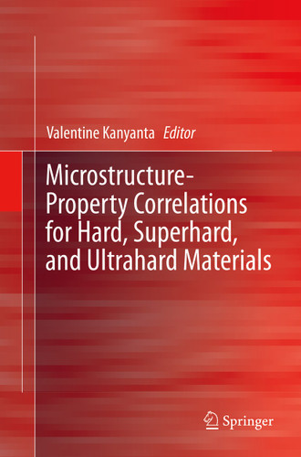 Microstructure-Property Correlations for Hard, Superhard, and Ultrahard Materials book cover by 