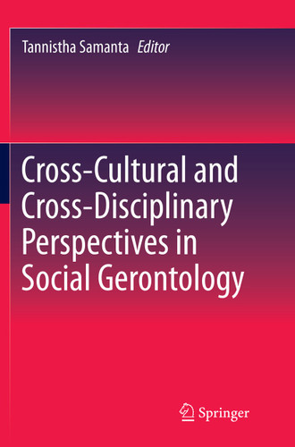 Cross-Cultural and Cross-Disciplinary Perspectives in Social Gerontology book cover by 
