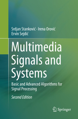 Multimedia Signals and Systems: Basic and Advanced Algorithms for Signal Processing book cover by Srdjan Stanković, Irena Orović, Ervin Sejdić