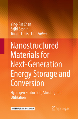 Nanostructured Materials for Next-Generation Energy Storage and Conversion: Hydrogen Production, Storage, and Utilization book cover by 