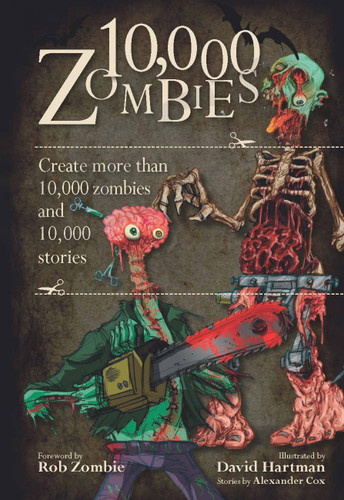 10,000 Zombies: Create More Than 10,000 Zombies and 10,000 Stories book cover by Alexander Cox