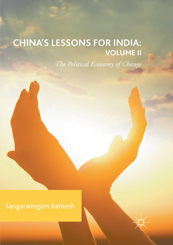 China's Lessons for India: Volume II: The Political Economy of Change book cover by Sangaralingam Ramesh