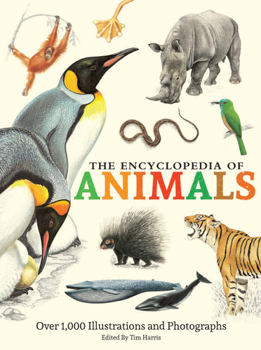 The Encyclopedia of Animals: More than 1,000 Illustrations and Photographs book cover by 