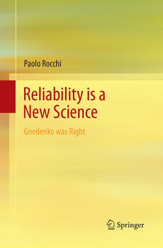 Reliability is a New Science: Gnedenko Was Right book cover by Paolo Rocchi