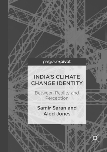 India's Climate Change Identity: Between Reality and Perception book cover by Samir Saran, Aled Jones