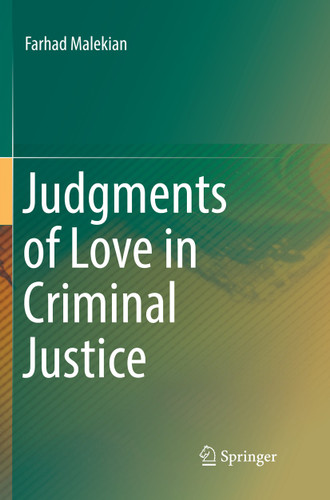 Judgments of Love in Criminal Justice book cover by Farhad Malekian