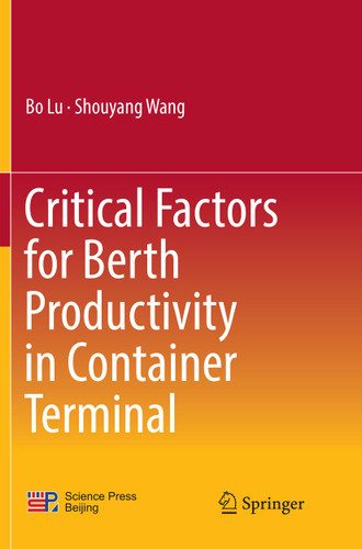 Critical Factors for Berth Productivity in Container Terminal book cover by Bo Lu, Shouyang Wang