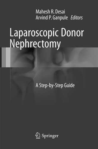 Laparoscopic Donor Nephrectomy: A Step-by-Step Guide book cover by 