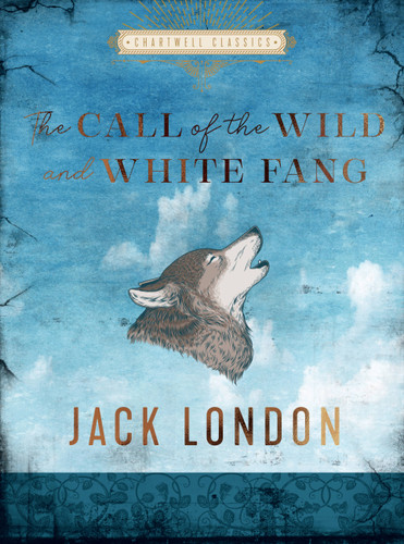 The Call of the Wild and White Fang (Chartwell Classics) book cover by Jack London