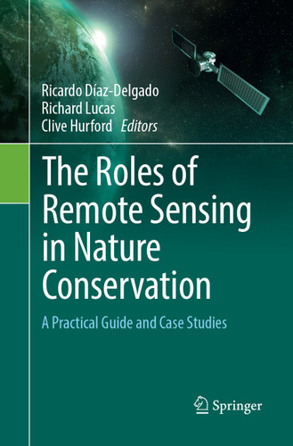 The Roles of Remote Sensing in Nature Conservation: A Practical Guide and Case Studies book cover by 