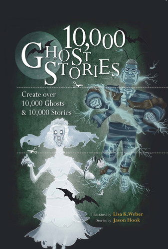 10,000 Ghost Stories: Create Over 10,000 Ghosts & 10,000 Stories book cover by Jason Hook