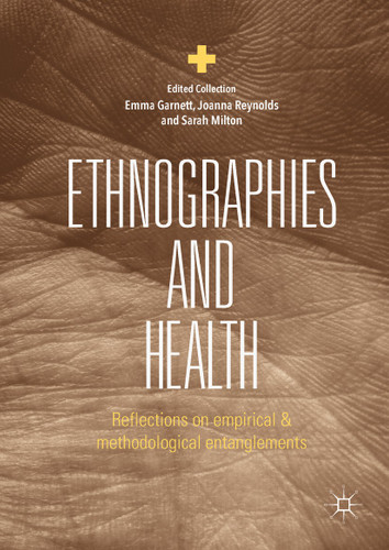 Ethnographies and Health: Reflections on Empirical and Methodological Entanglements book cover by 