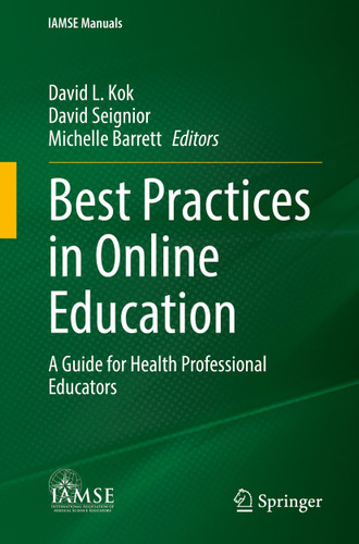 Best Practices in Online Education: A Guide for Health Professional Educators (IAMSE Manuals) book cover by 