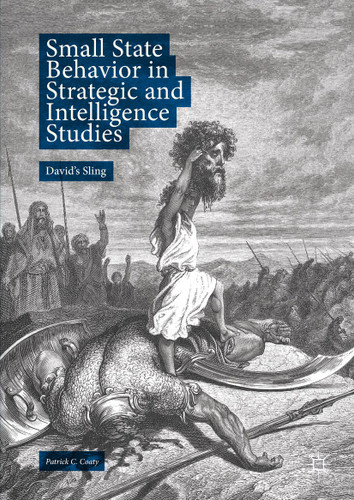 Small State Behavior in Strategic and Intelligence Studies: David’s Sling book cover by Patrick C. Coaty