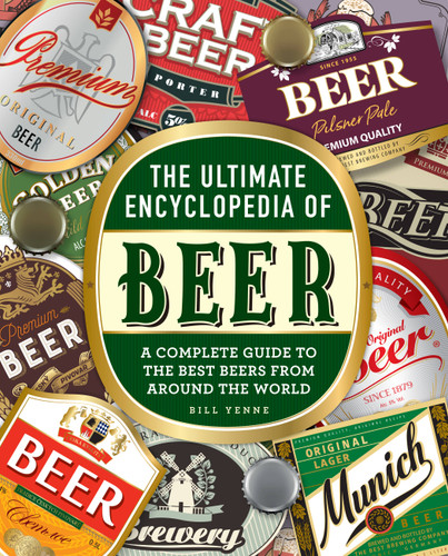 The Ultimate Encyclopedia of Beer: A Complete Guide to the Best Beers from Around the World book cover by Bill Yenne