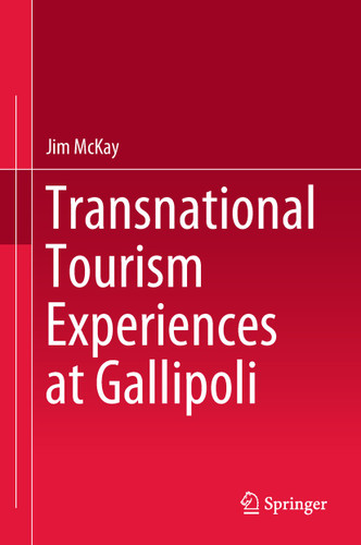 Transnational Tourism Experiences at Gallipoli book cover by Jim McKay