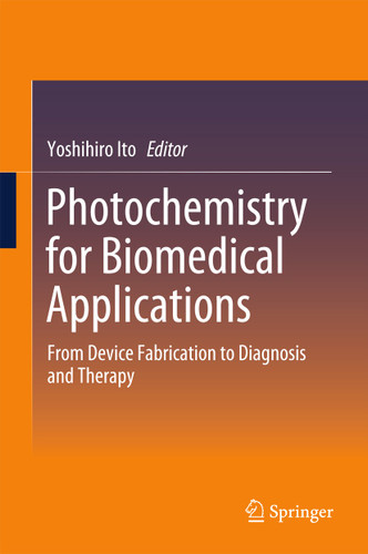 Photochemistry for Biomedical Applications: From Device Fabrication to Diagnosis and Therapy book cover by 