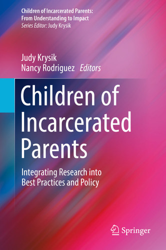 Children of Incarcerated Parents: Integrating Research into Best Practices and Policy (Children of Incarcerated Parents: From Understanding to Impact) book cover by 