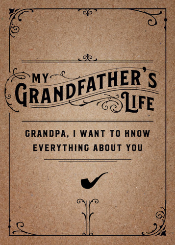 My Grandfather's Life - Second Edition: Grandpa, I Want to Know Everything About You (Creative Keepsakes) book cover by Editors of Chartwell Books