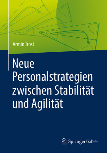 Neue Personalstrategien zwischen Stabilität und Agilität book cover by Armin Trost