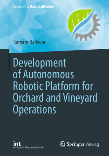 Development of Autonomous Robotic Platform for Orchard and Vineyard Operations (Fortschritte Naturstofftechnik) book cover by Satyam Raikwar