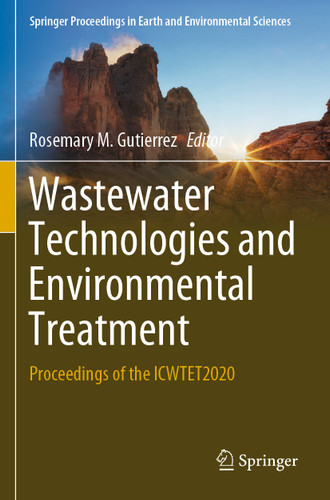 Wastewater Technologies and Environmental Treatment: Proceedings of the ICWTET2020 (Springer Proceedings in Earth and Environmental Sciences) book cover by 