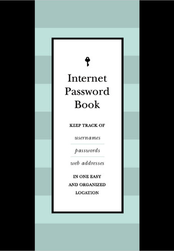 Internet Password Book: Keep Track of Usernames, Passwords, and Web Addresses in One Easy and Organized Location (Creative Keepsakes) book cover by Editors of Chartwell Books
